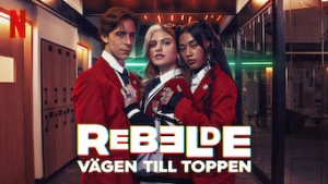 Rebelde: Tuổi Trẻ Nổi Loạn (Phần 1) Vietsub